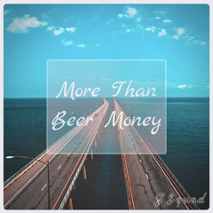 More Than Beer Money (Axwell ^ Ingrosso X Kip Moore)