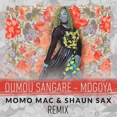 Oumou Sangare - Mogoya (Momo Mac & Shaun Sax Remix)