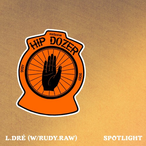 L.Dre - Spotlight (ft. Rudy Raw)