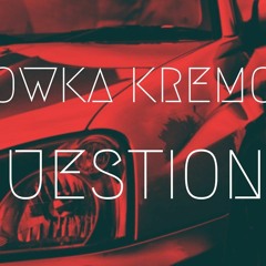 ROWKA & Kremor - Questions | Extended Remix