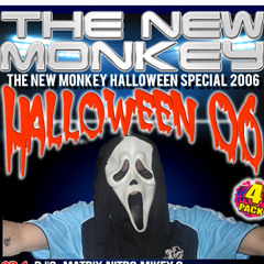 The New Monkey Halloween Special - 28th October 2006