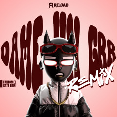 Fantomel x ‪Kate Linn - Dame Un Grrr (Reload Br Remix)