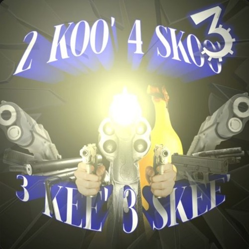 YW Koo' K - 2 Koo' 4 Skoo' 3: 3 Kee' 3 Skee'