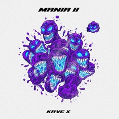 KAVE X - MANIA 2 [DEMO]