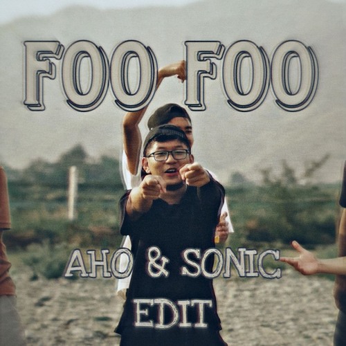 Vannex - FooFoo X My Level -SONIC X AHO EDIT