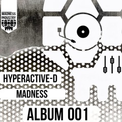 Hyperactive-D - Madness
