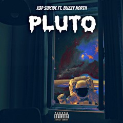 PLUTO (FT. Blizzy North)