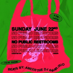 6/22 No Public Restrooms @ Arbella | Teaser