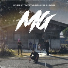 MG Anthem (Feat. Pappa G, TRU, Hothead Key, Gizmo, Lil' Ocho & Blanco) [Prod. by ZERO]