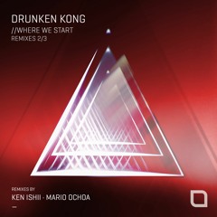 Drunken Kong - Where We Start (Mario Ochoa Remix) [Tronic]