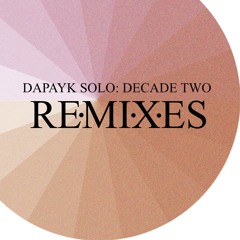 Dapayk Solo "Decade Two: Remixes" (SonderlingBerlin023)