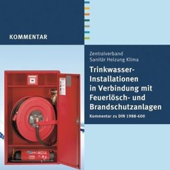 ebook Trinkwasser-Installationen in Verbindung mit Feuerlösch- und Brandschutzanlagen: Kommentar z