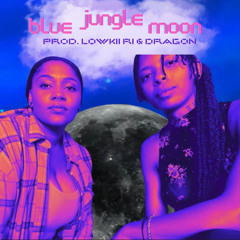 blue jungle moon (prod. lowkii ri x dragon)