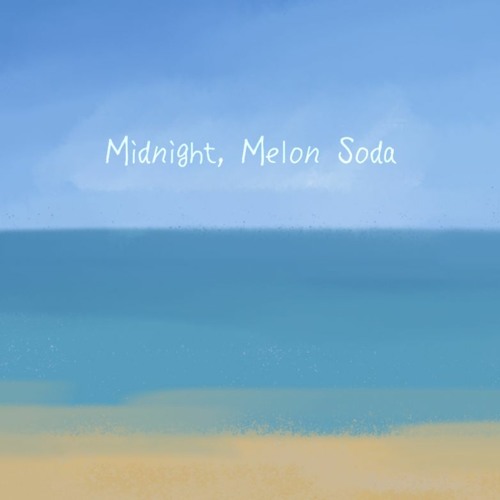 Midnight, Melon Soda