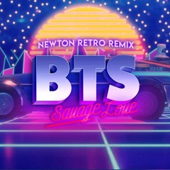 BTS - Savage Love (Laxed – Siren Beat) (Newton Retro Remix) [Buy = Free DL]