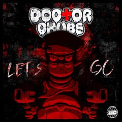 Lets Go - Doctor Chubs