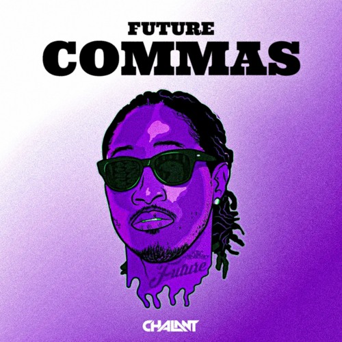 COMMAS (feat. Future)