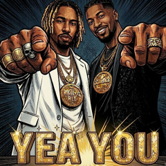 Yea You Ft. Sluzzonell
