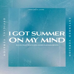 I Got Summer On My Mind (Extended Version) [feat. Elin Kastlander]