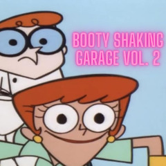 Booty Shaking Garage Vol. 2