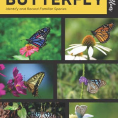 Access KINDLE 📑 Butterfly Identification Record Book: A Companion Recognition Field