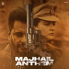 Majhail Anthem | Karan Randhawa