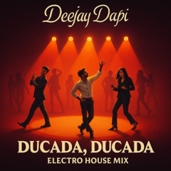 Ducada ducada_Deejay Dapi_Electro-House mix