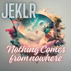 Nothing Comes From Nowhere (Continuous Mix).wav