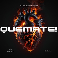 QUEMATE! Vol I- DJ Damian Domingo
