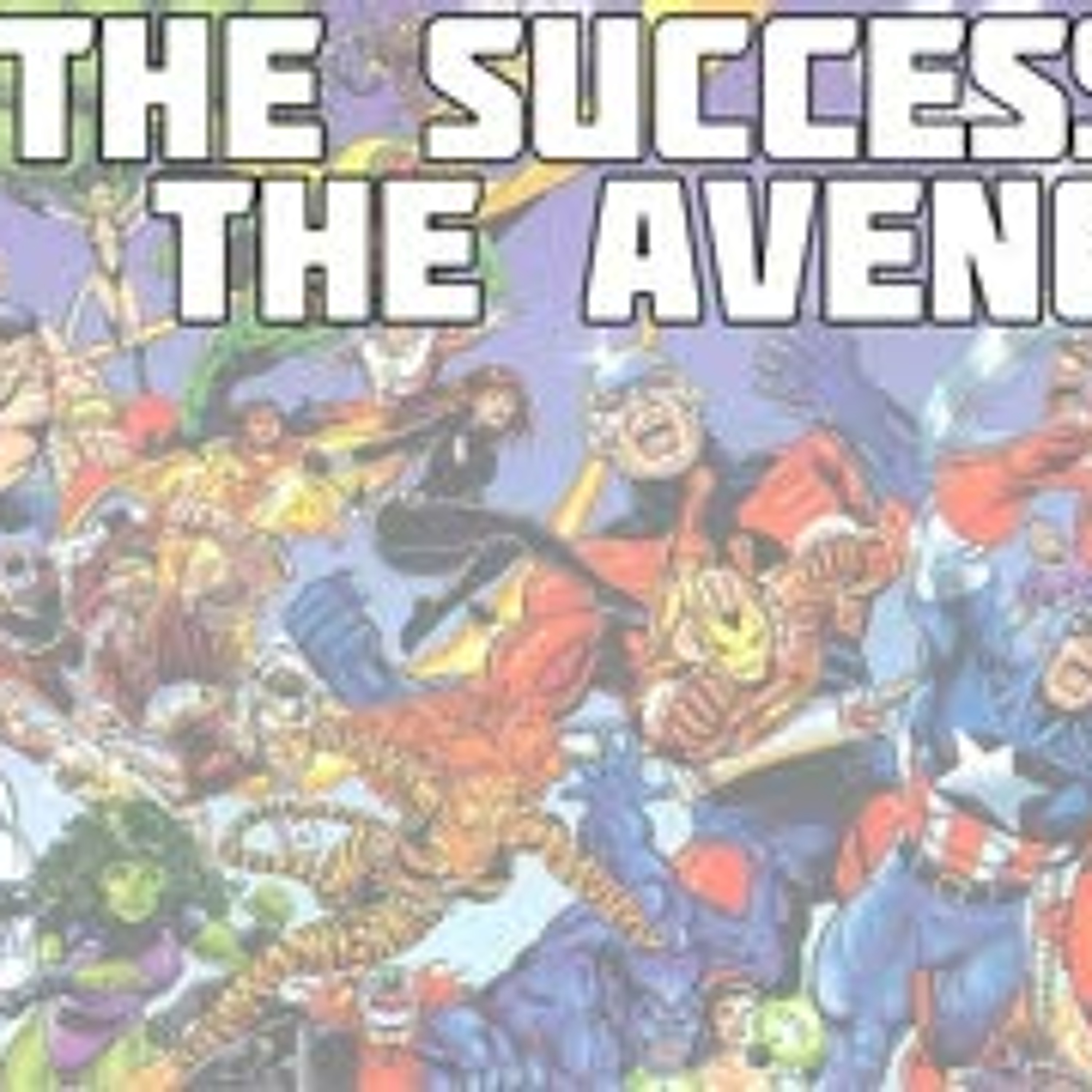 The Success of the Avengers - Reaction to the Comichron Avengers Sales Video episode artwork