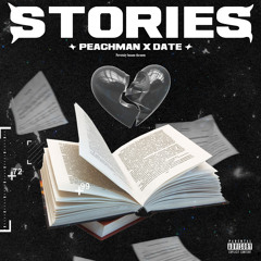 Stories - Peachman X Date (prod. Date & ayoleybeats)