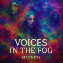 Voices In The Fog