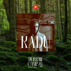 Kadu - Dub Raw Camp 2022 Special Mix