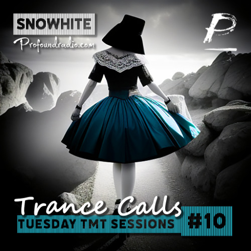Trance Calls #10 - Tuesday TMT Sessions @Profoundradio.com