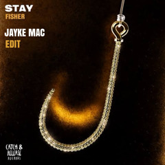 Stay (Jayke Mac Edit)
