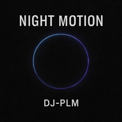 Night Motion