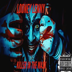 Looney Lenny Killer In A Mask