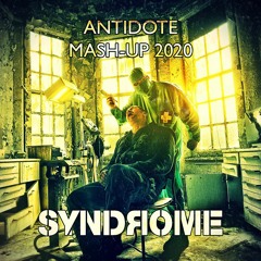 Syndrome - Antidote Mash-up 2020