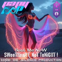 SouLMeNoW - SWeeTHeaRT, NoT ToNiGHT ! [feat. WiWiMaN]