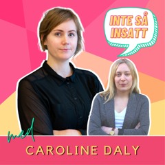 Caroline Daly - Don't follow fashion, lead it