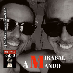 #2449 AMANDO MONTES B2B IVAN MIRABAL PRIVAT PARTY SET ft MrHyde Radio