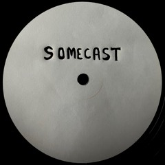 Somecast Series