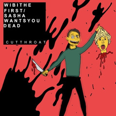 CUTTHROAT (ft. Wibi The First)