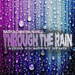 Through the Rain ( AudioStomperz Clip )