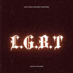 LGBT [LADY GAGA & BEYONCE TELEPHONE]