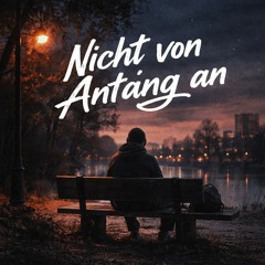 Nicht von Anfang an