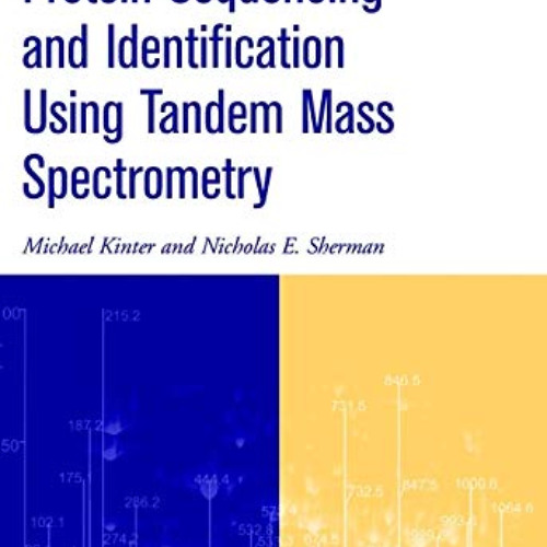 View EBOOK 💓 Protein Sequencing and Identification Using Tandem Mass Spectrometry by