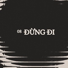 Đừng Đi - The Cassette