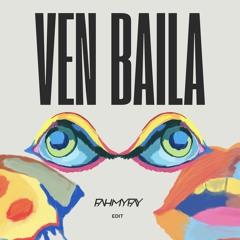 Ven Baila (FAHMY FAY Edit)