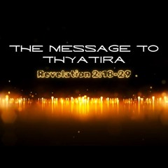 The Message to Thyatira
